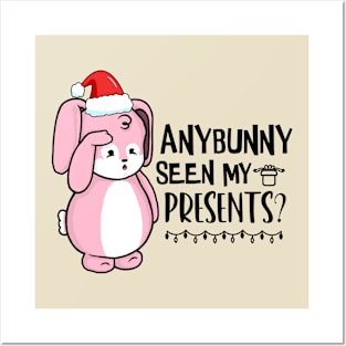 Anybunny Seen My Presents? Posters and Art